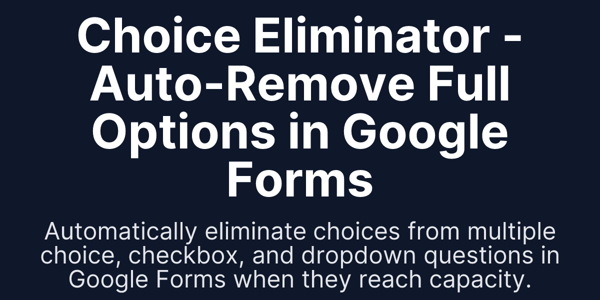 Choice Usage Filtering Rights Choice Eliminator - Auto-Remove Full Options in Google Forms - Skyfield